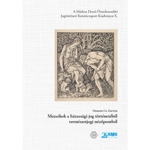 Mozaikok a házassági jog történetéből természetjogi nézőpontból